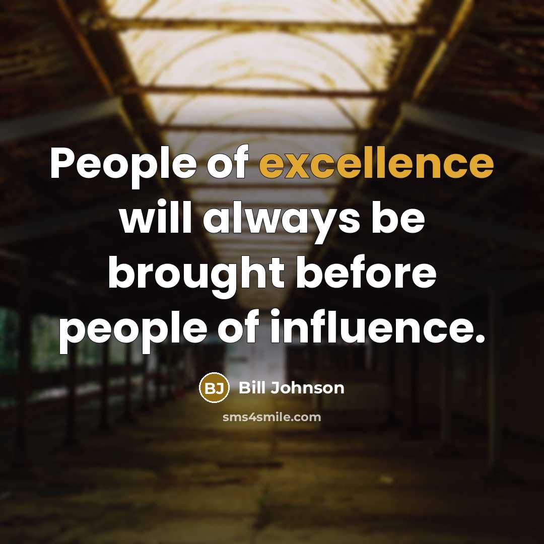 “People of excellence will always be brought before people of…” quote by Bill Johnson