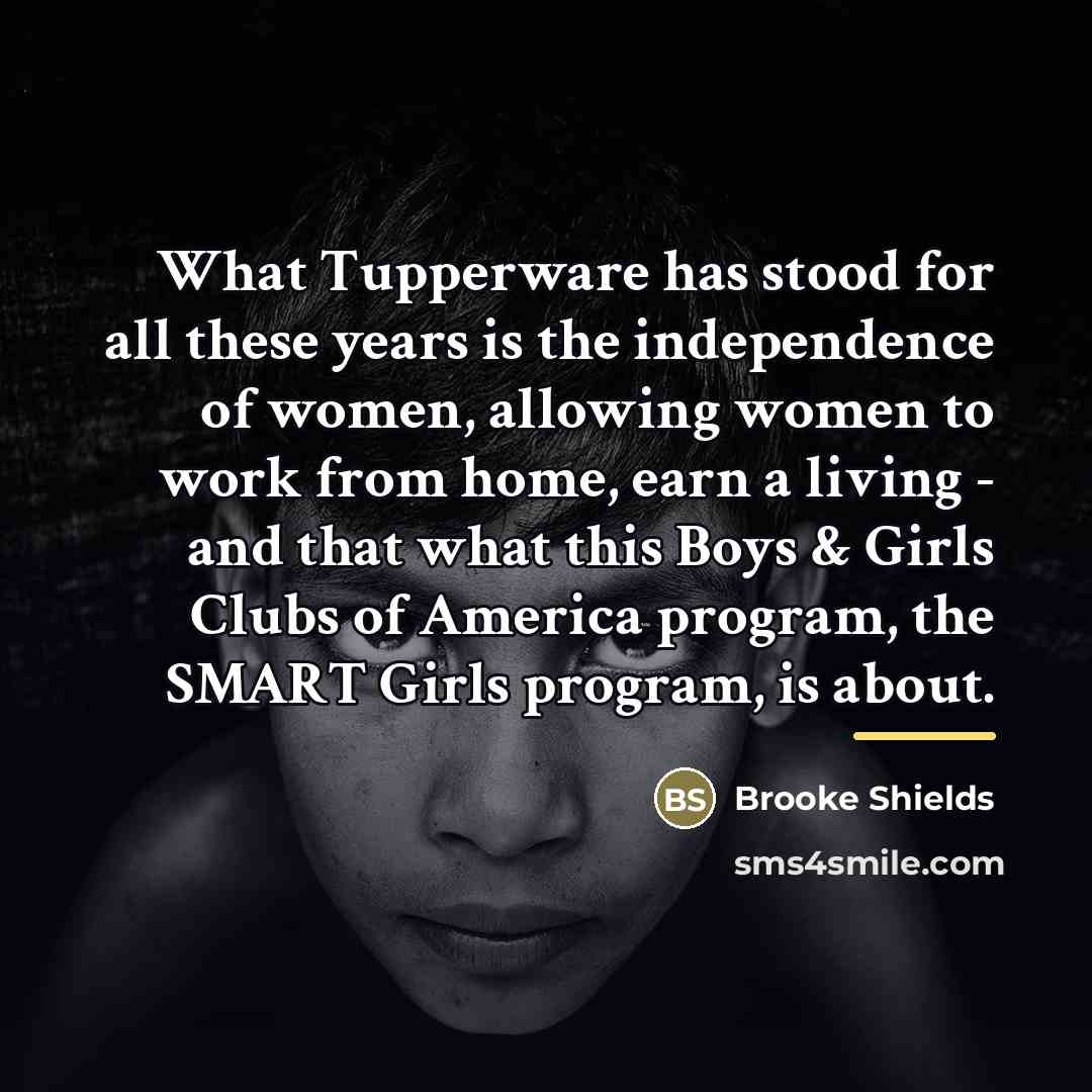 “What Tupperware has stood for all these years is the…” quote by Brooke Shields