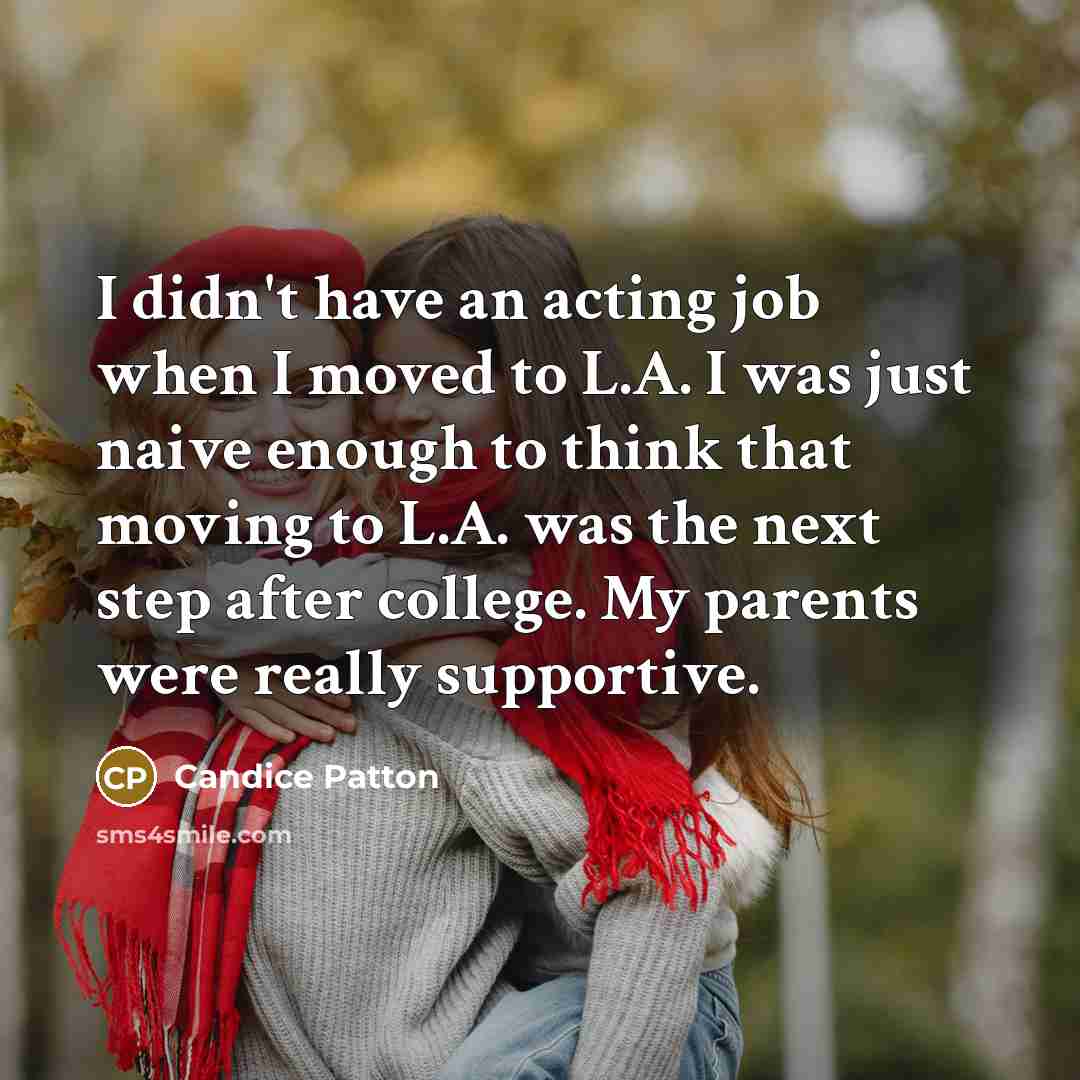 “I didn't have an acting job when I moved to…” quote by Candice Patton