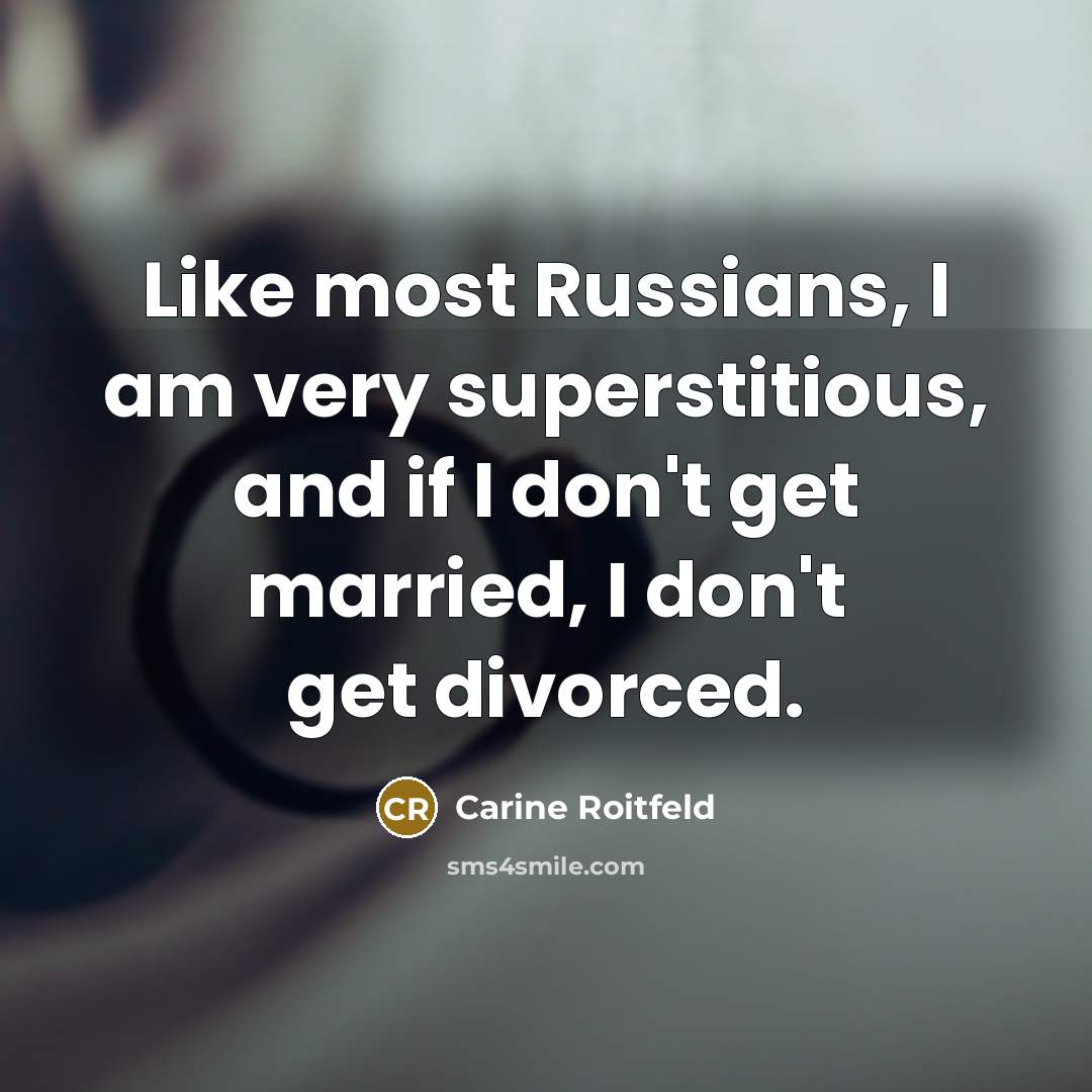 “Like most Russians, I am very superstitious, and if I…” quote by Carine Roitfeld