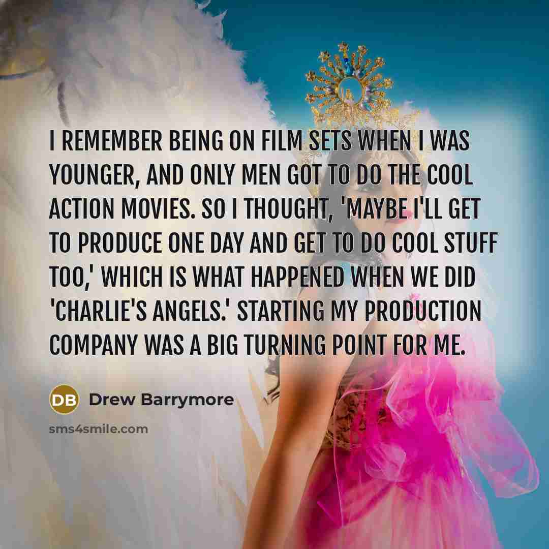 “I remember being on film sets when I was younger,…” quote by Drew Barrymore