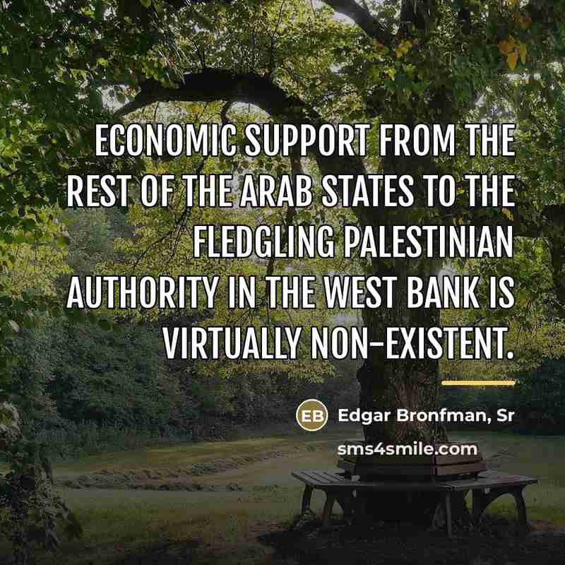 “Economic support from the rest of the Arab states to…” quote by Edgar Bronfman, Sr