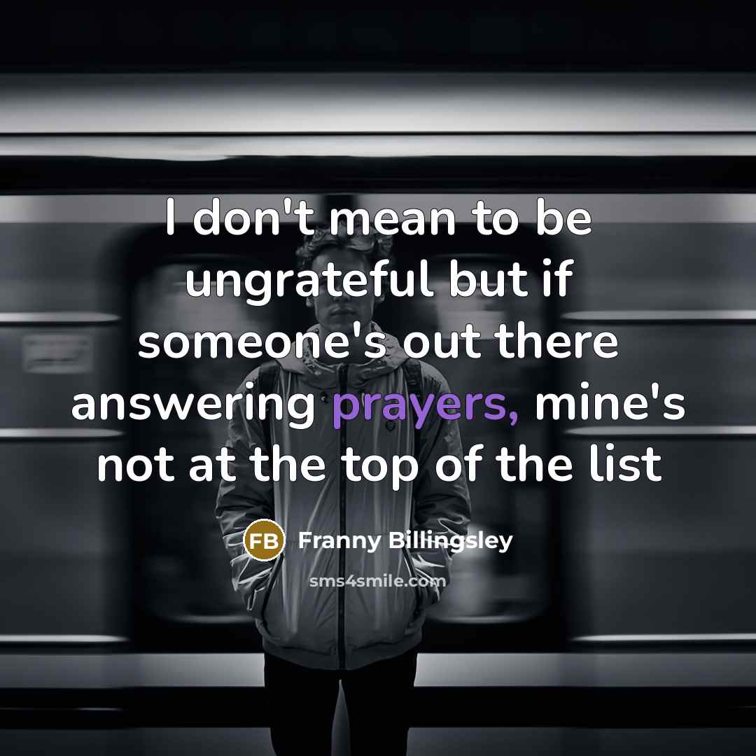 “I don't mean to be ungrateful but if someone's out…” quote by Franny Billingsley