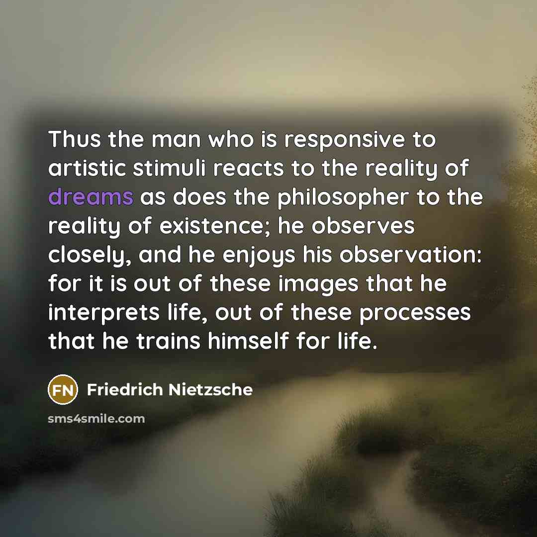 “Thus the man who is responsive to artistic stimuli reacts…” quote by Friedrich Nietzsche