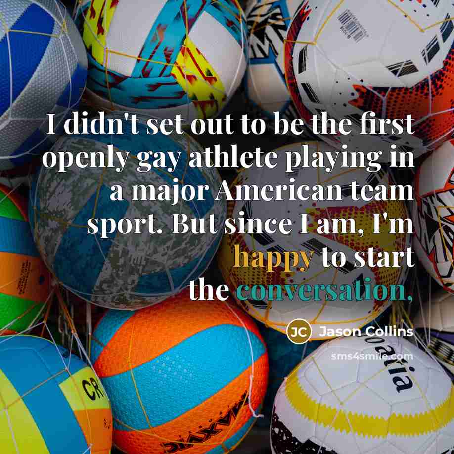 “I didn't set out to be the first openly gay…” quote by Jason Collins