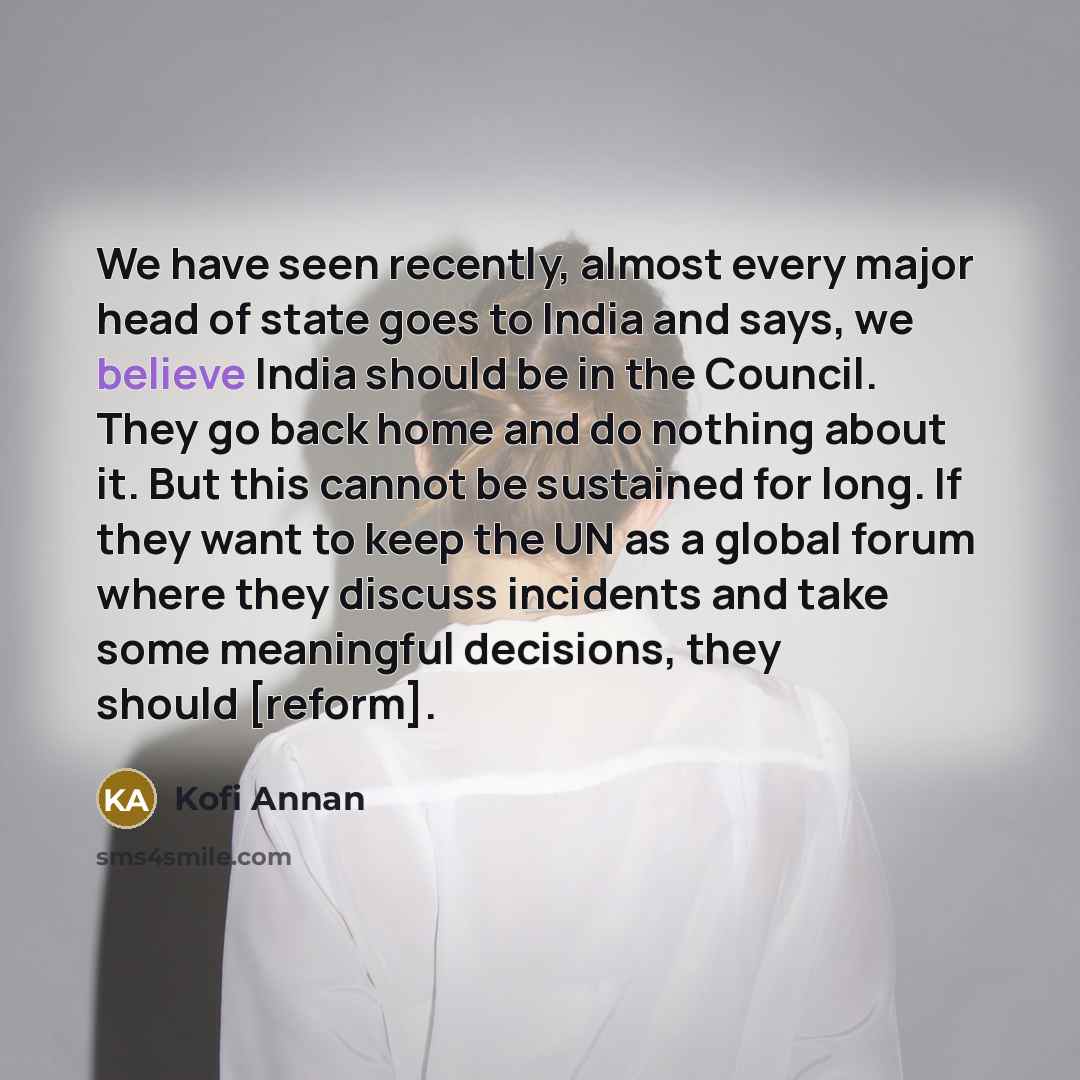 “We have seen recently, almost every major head of state…” quote by Kofi Annan