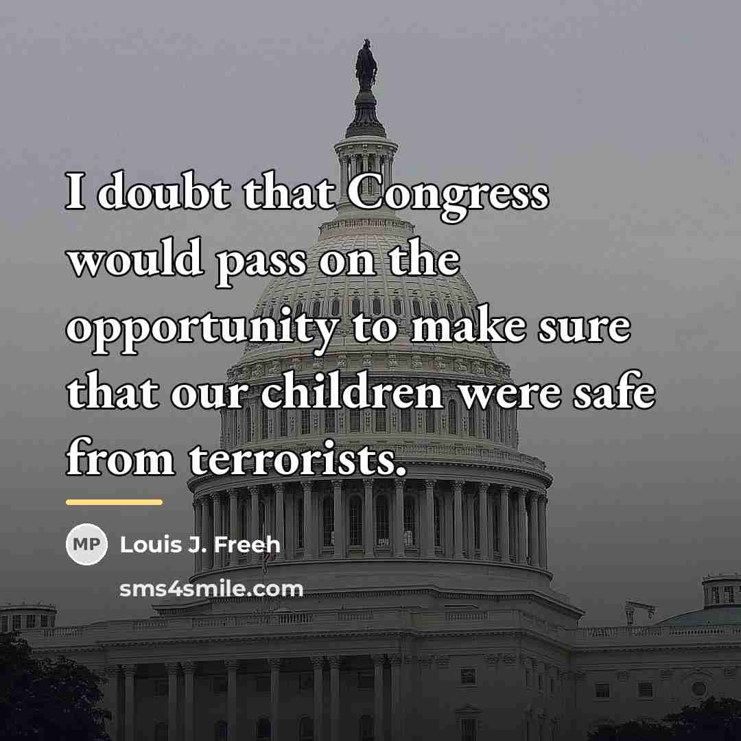 “I doubt that Congress would pass on the opportunity to…” quote by Louis J. Freeh