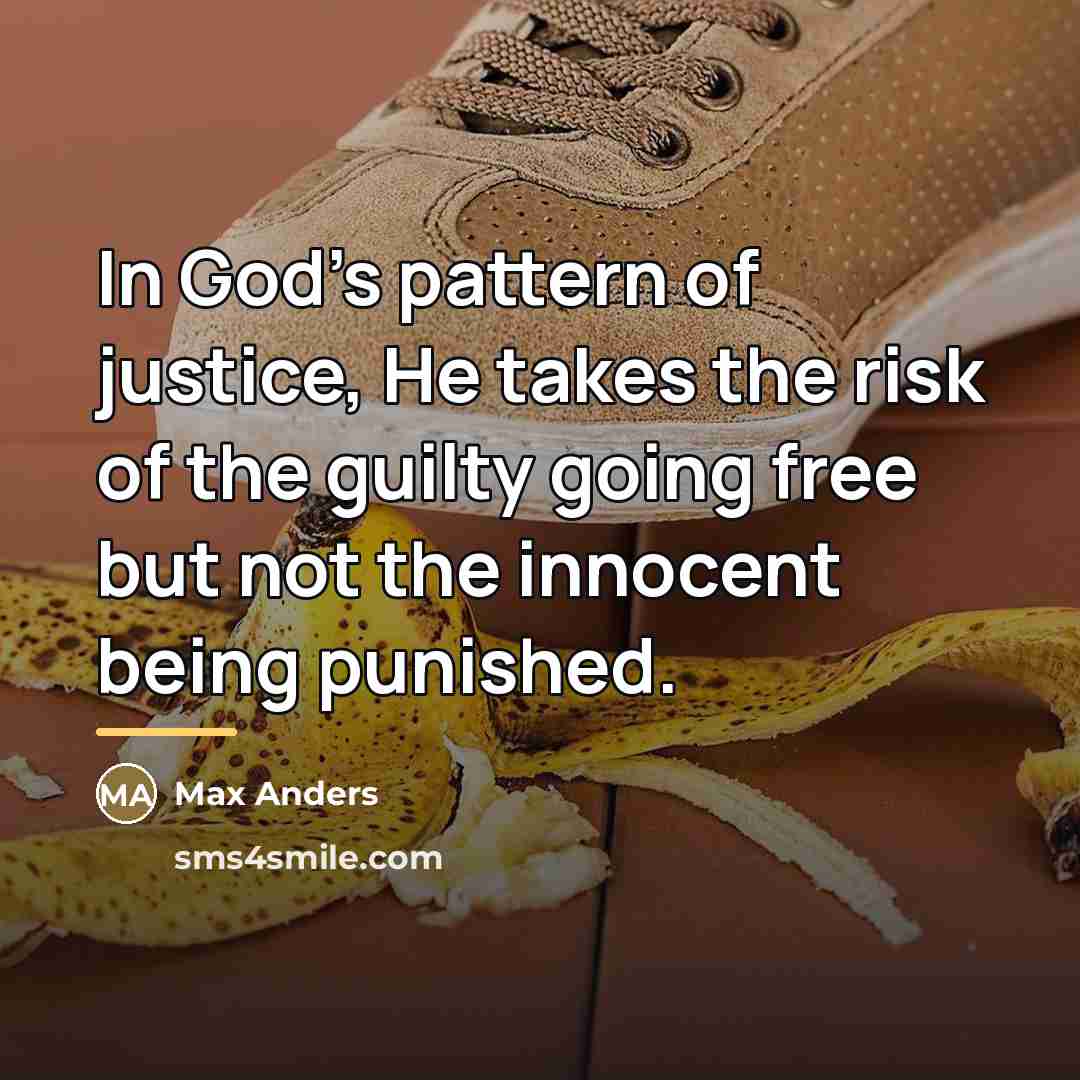 “In God's pattern of justice, He takes the risk of…” quote by Max Anders
