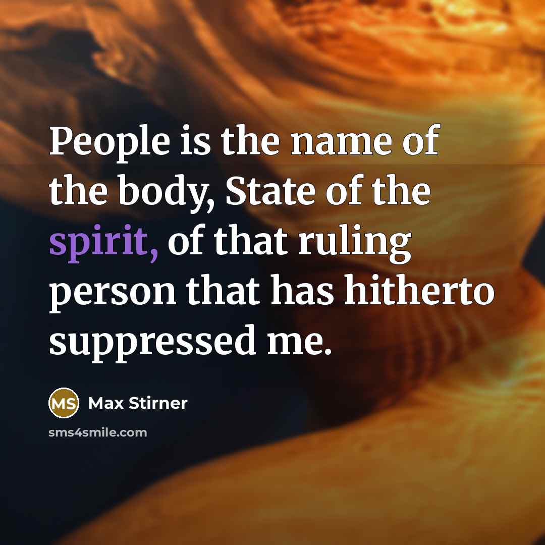 “People is the name of the body, State of the…” quote by Max Stirner