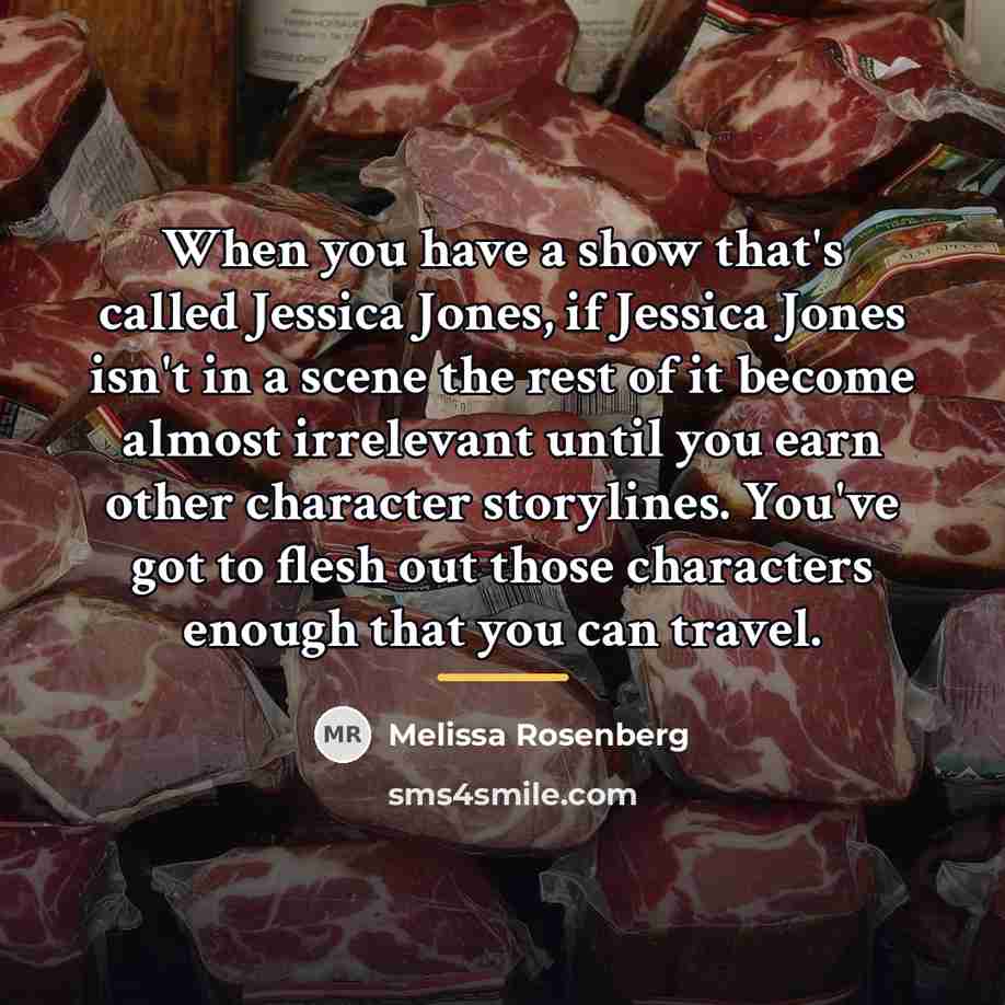 “When you have a show that's called Jessica Jones, if…” quote by Melissa Rosenberg