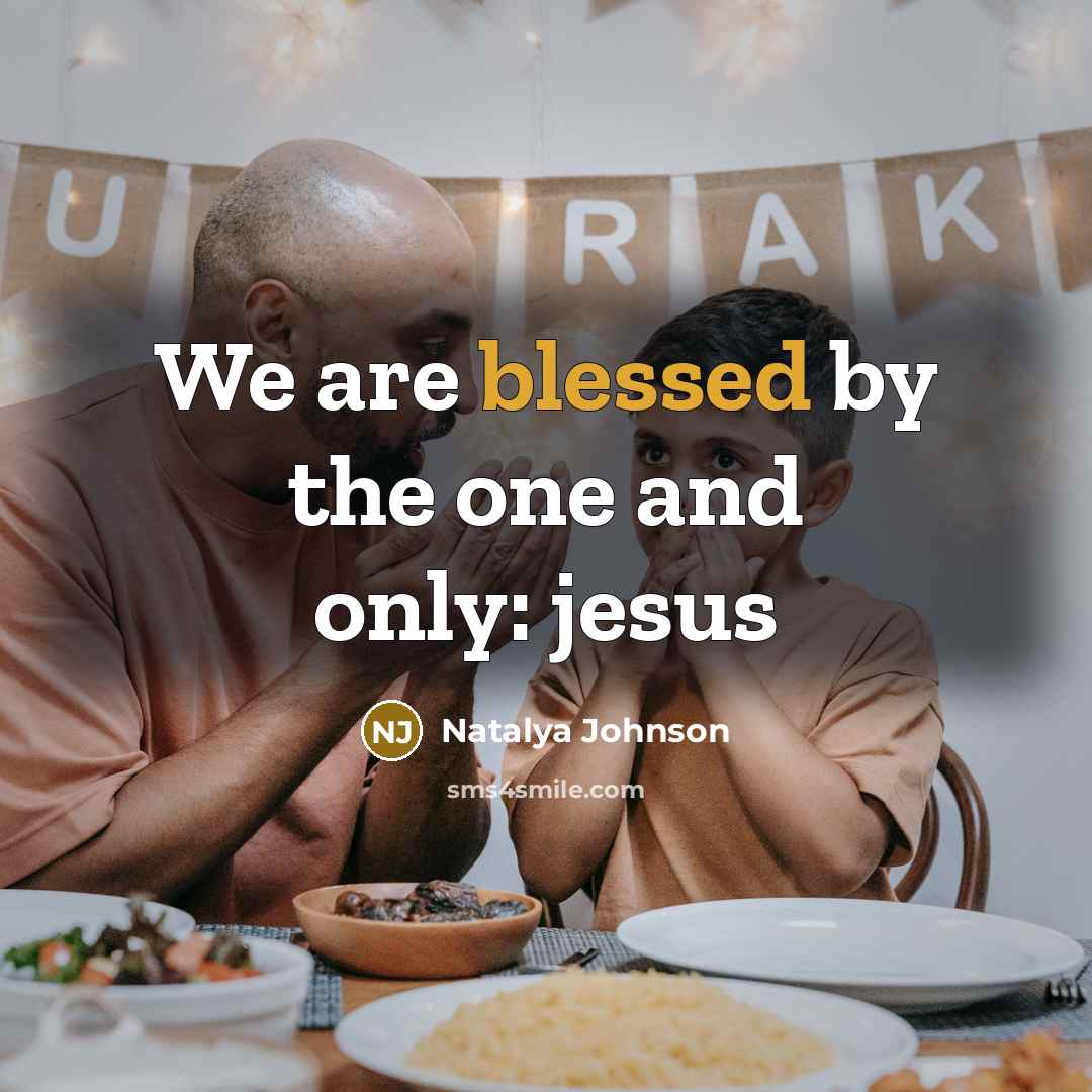 “We are blessed by the one and only: jesus…” quote by Natalya Johnson