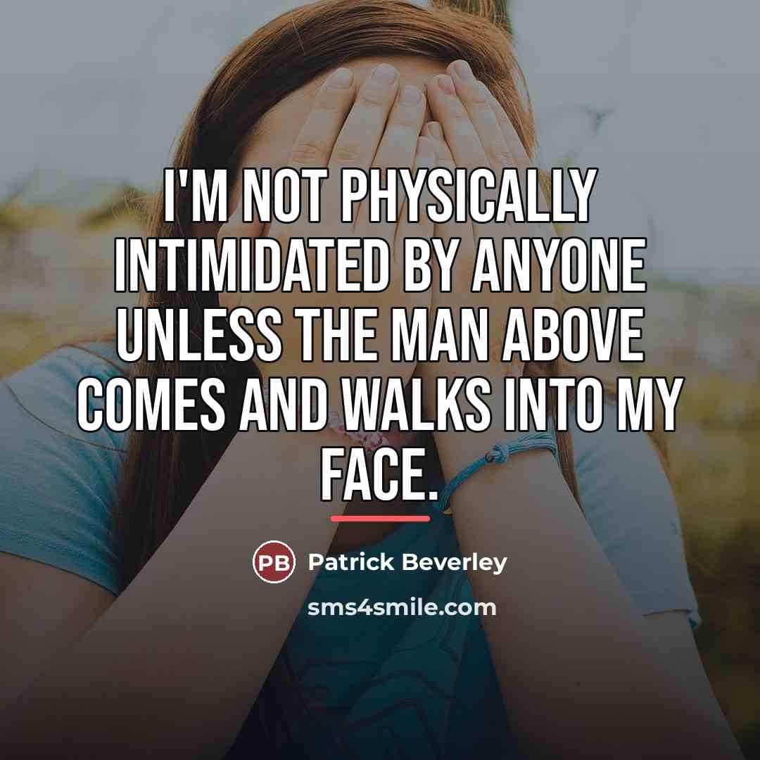 “I'm not physically intimidated by anyone unless the Man Above…” quote by Patrick Beverley