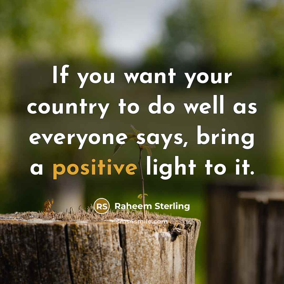 “If you want your country to do well as everyone…” quote by Raheem Sterling