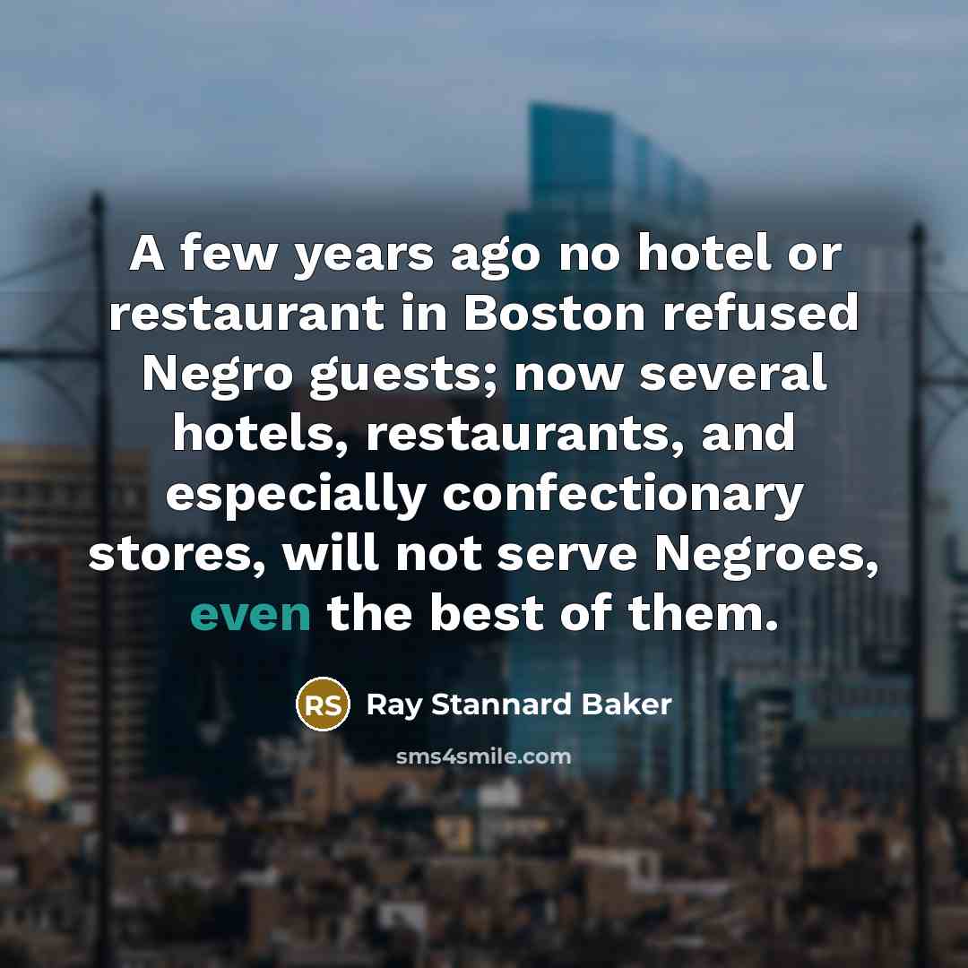 “A few years ago no hotel or restaurant in Boston…” quote by Ray Stannard Baker