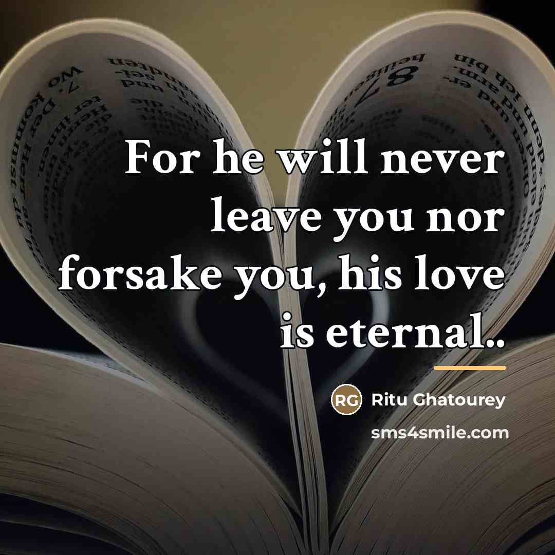 “For he will never leave you nor forsake you, his…” quote by Ritu Ghatourey