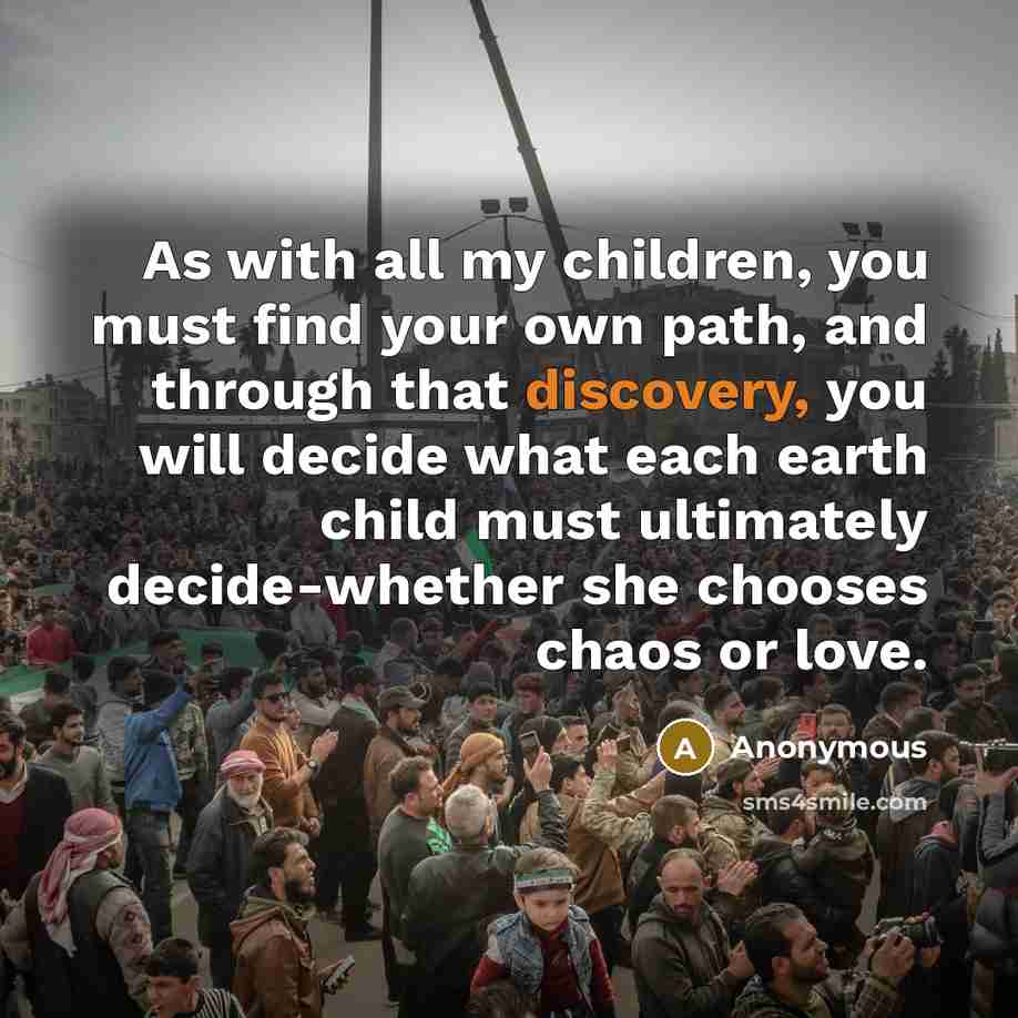 “As with all my children, you must find your own…” quote by Anonymous