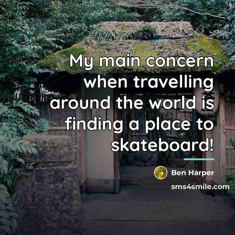 “My main concern when travelling around the world is finding…” quote by Ben Harper