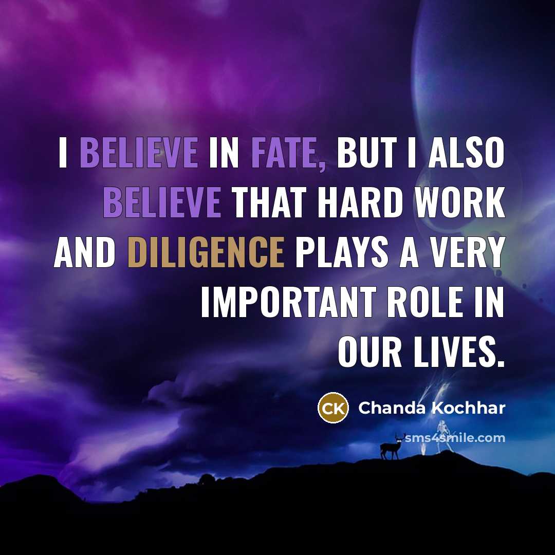 “I believe in fate, but I also believe that hard…” quote by Chanda Kochhar