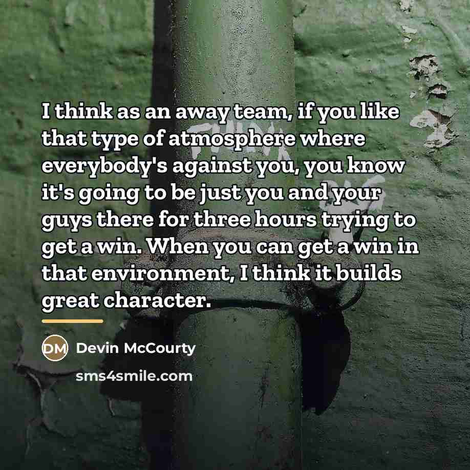 “I think as an away team, if you like that…” quote by Devin McCourty