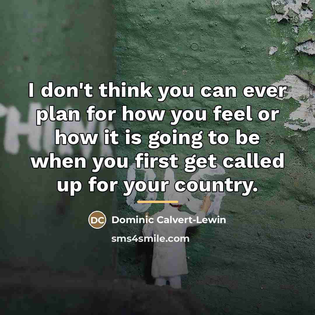 “I don't think you can ever plan for how you…” quote by Dominic Calvert-Lewin