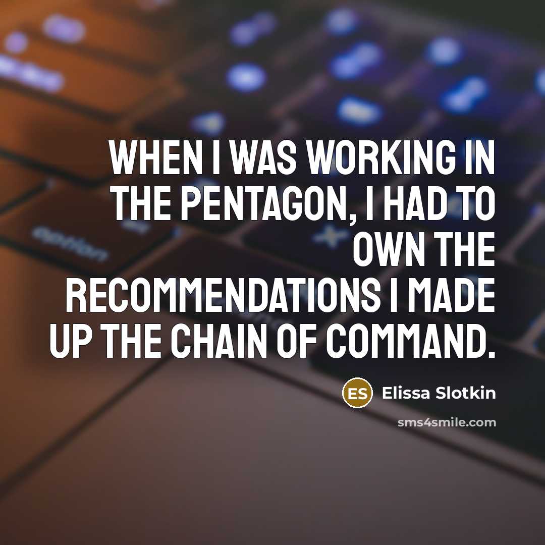 “When I was working in the Pentagon, I had to…” quote by Elissa Slotkin