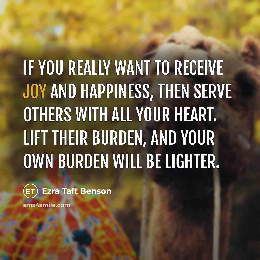 “If you really want to receive joy and happiness, then…” quote by Ezra Taft Benson
