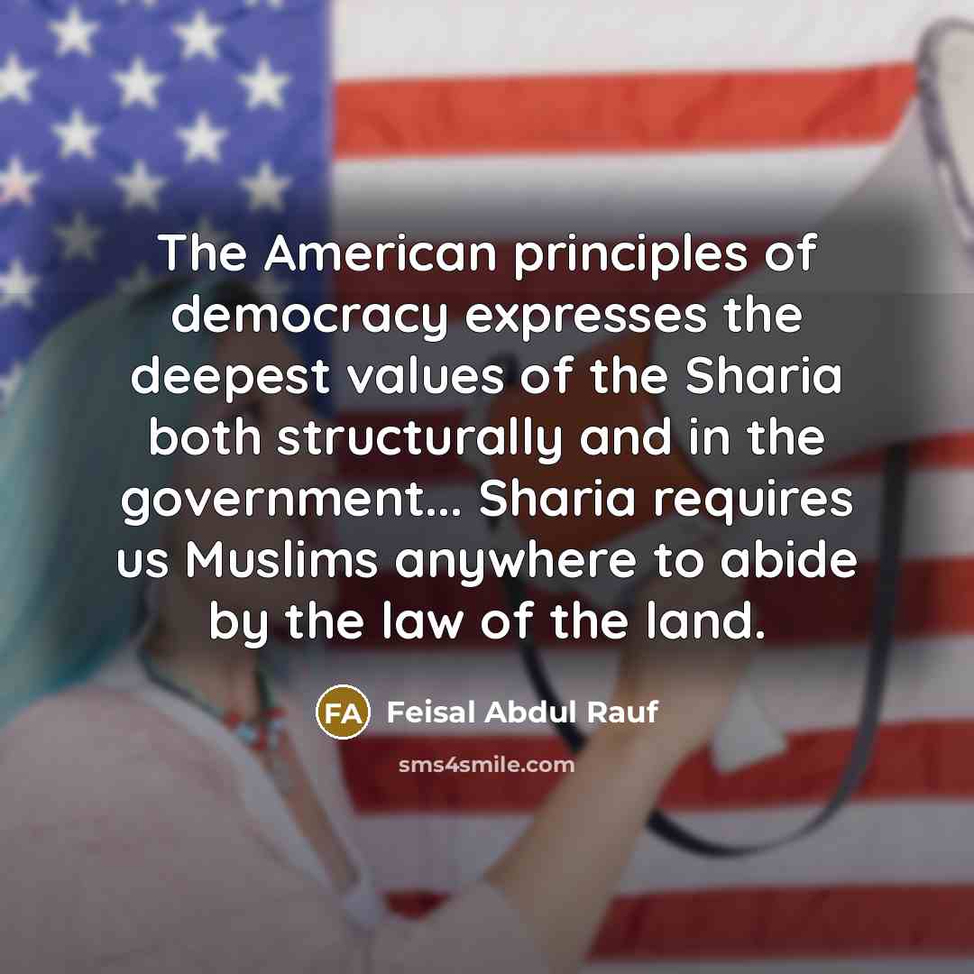 “The American principles of democracy expresses the deepest values of…” quote by Feisal Abdul Rauf