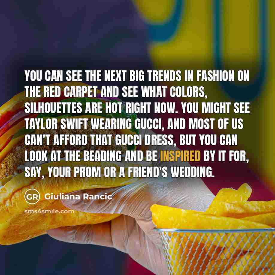“You can see the next big trends in fashion on…” quote by Giuliana Rancic