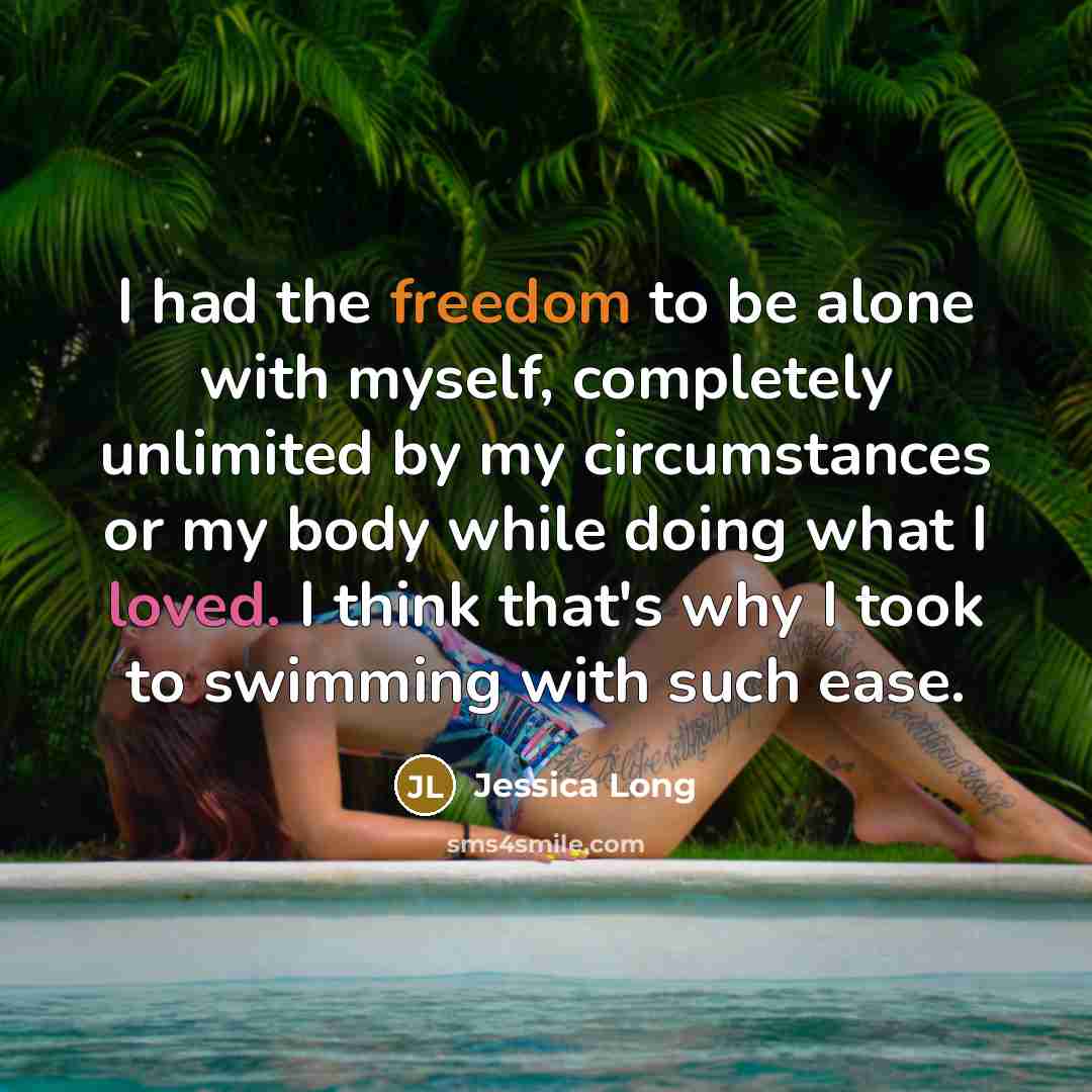 “I had the freedom to be alone with myself, completely…” quote by Jessica Long