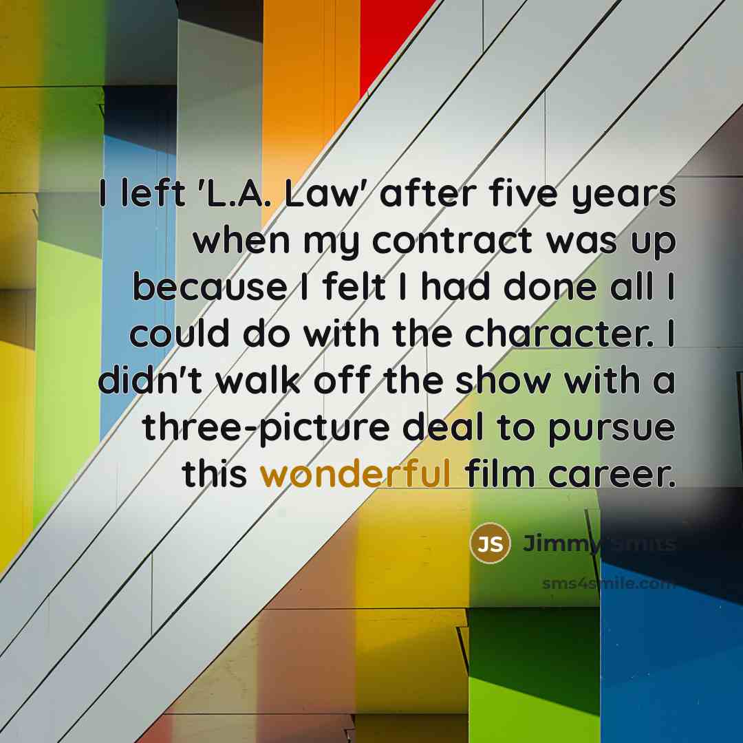 “I left 'L.A. Law' after five years when my contract…” quote by Jimmy Smits