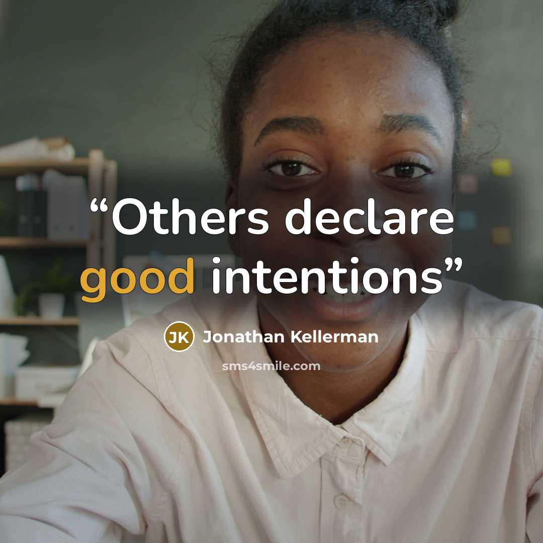 “Others declare good intentions” quote by Jonathan Kellerman