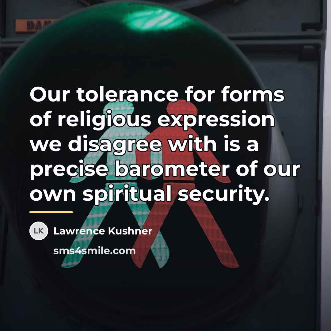 “Our tolerance for forms of religious expression we disagree with…” quote by Lawrence Kushner