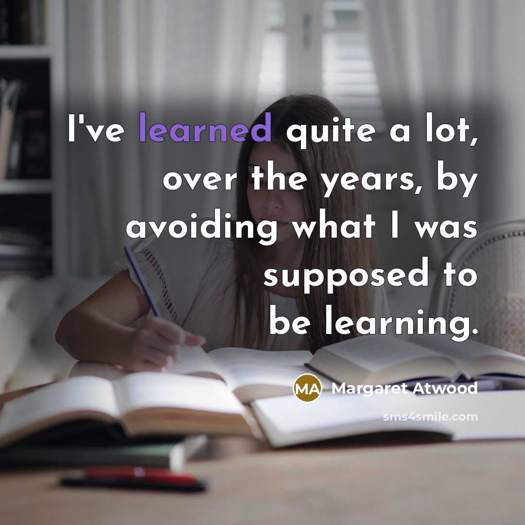 “I've learned quite a lot, over the years, by avoiding…” quote by Margaret Atwood