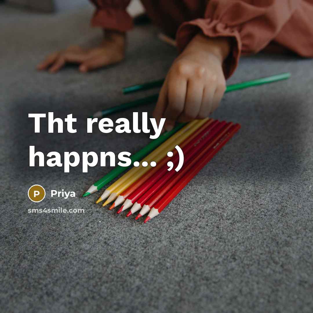 “Tht really happns... ;)…” quote by Priya