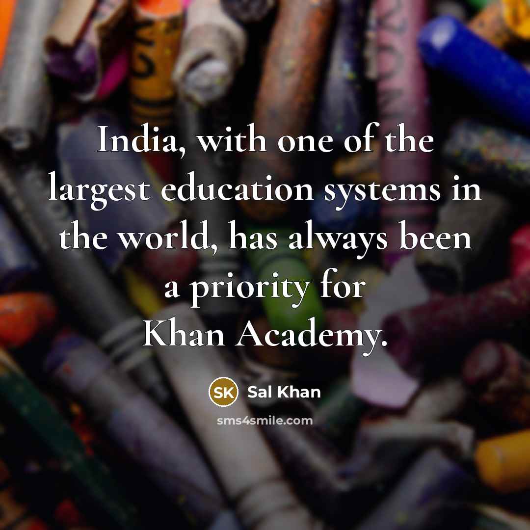 “India, with one of the largest education systems in the…” quote by Sal Khan