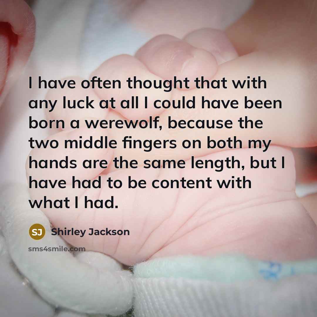 “I have often thought that with any luck at all…” quote by Shirley Jackson