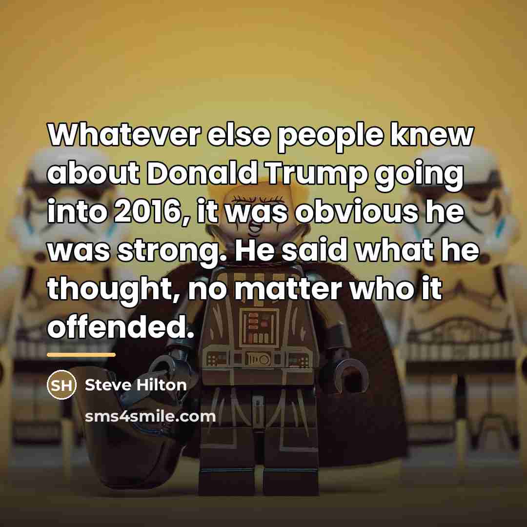 “Whatever else people knew about Donald Trump going into 2016,…” quote by Steve Hilton