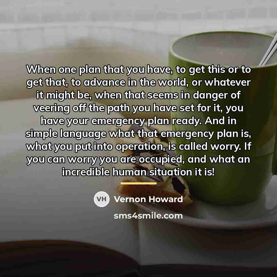 “When one plan that you have, to get this or…” quote by Vernon Howard