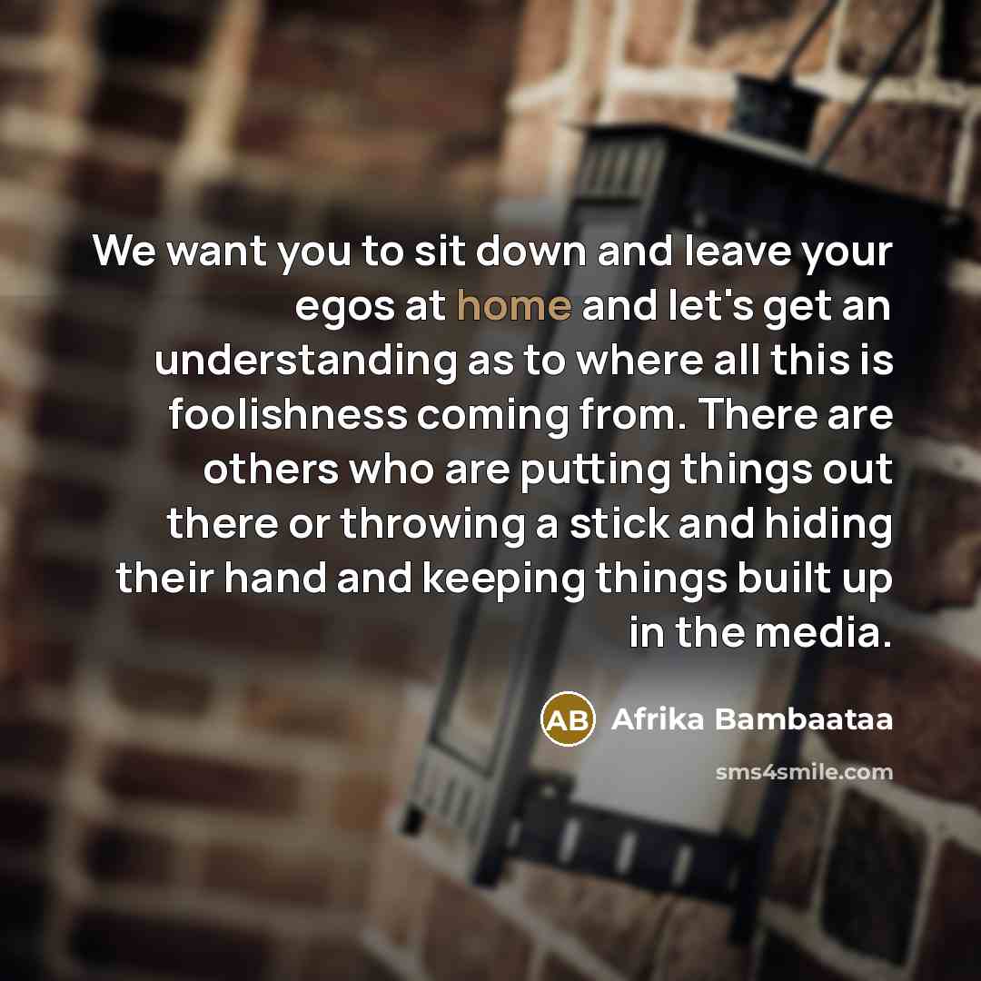 “We want you to sit down and leave your egos…” quote by Afrika Bambaataa
