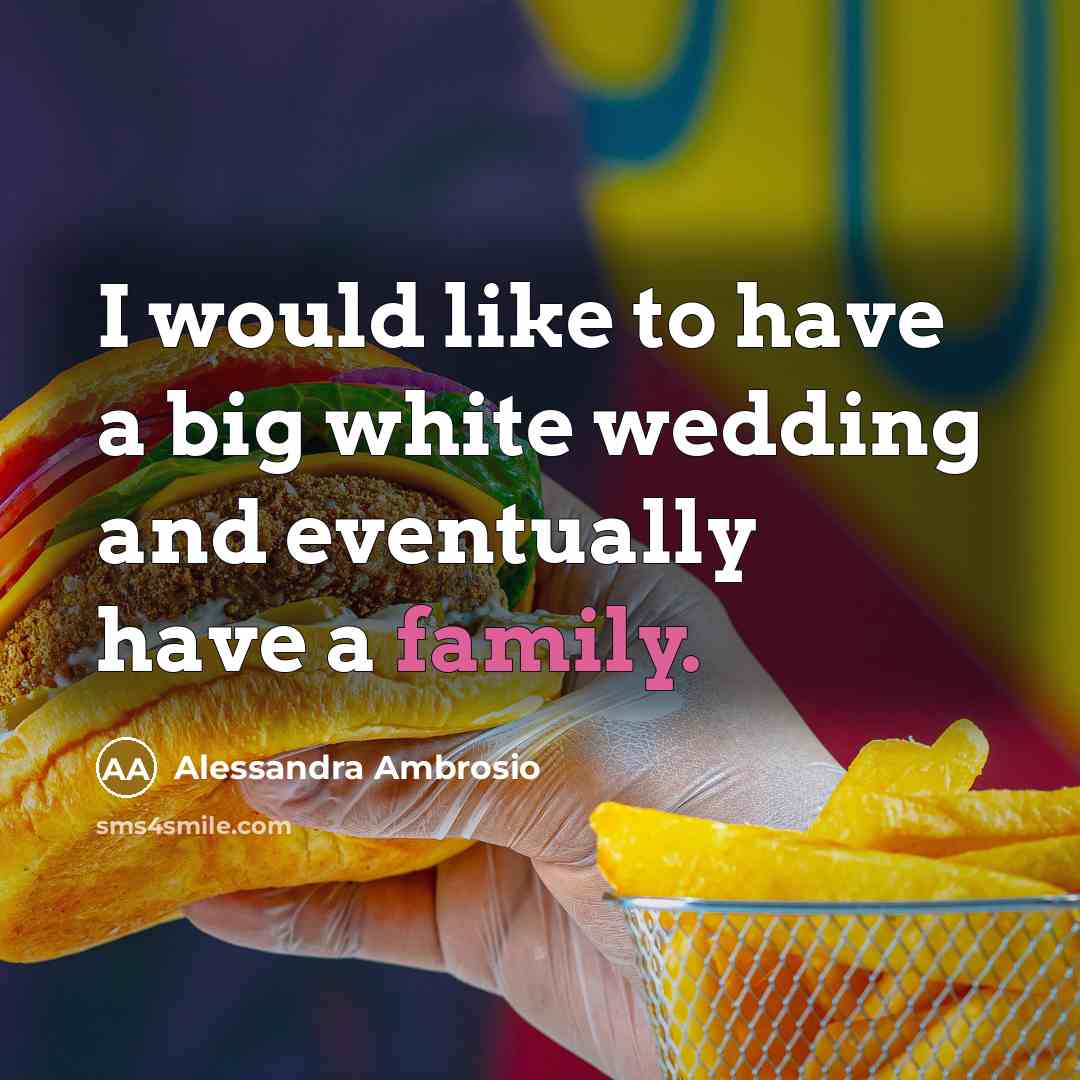 “I would like to have a big white wedding and…” quote by Alessandra Ambrosio