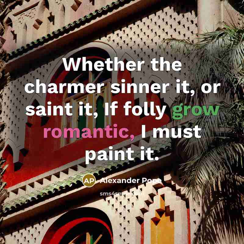“Whether the charmer sinner it, or saint it, If folly…” quote by Alexander Pope