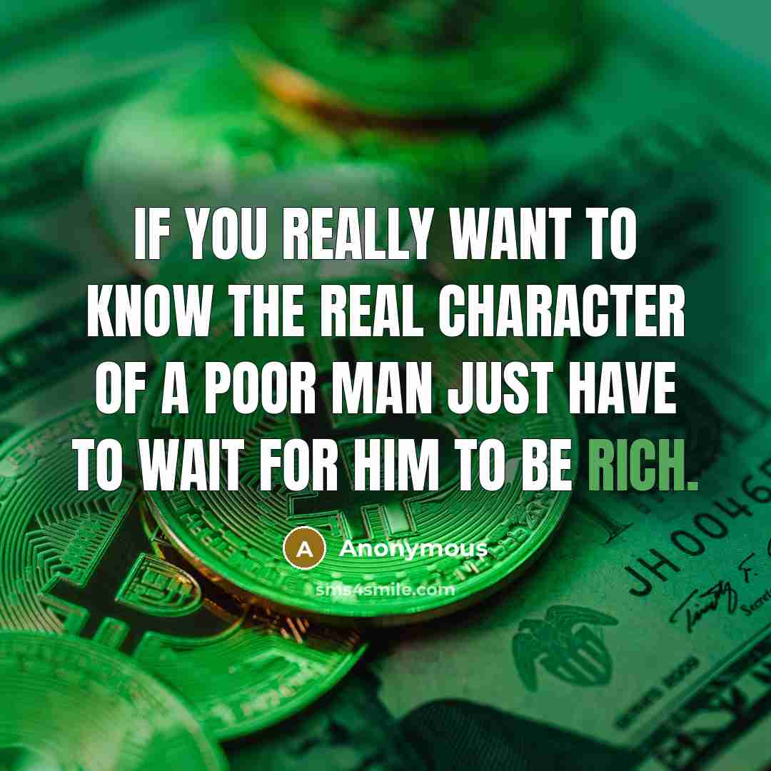 “If you really want to know the real character of…” quote by Anonymous