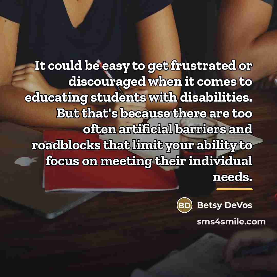 “It could be easy to get frustrated or discouraged when…” quote by Betsy DeVos
