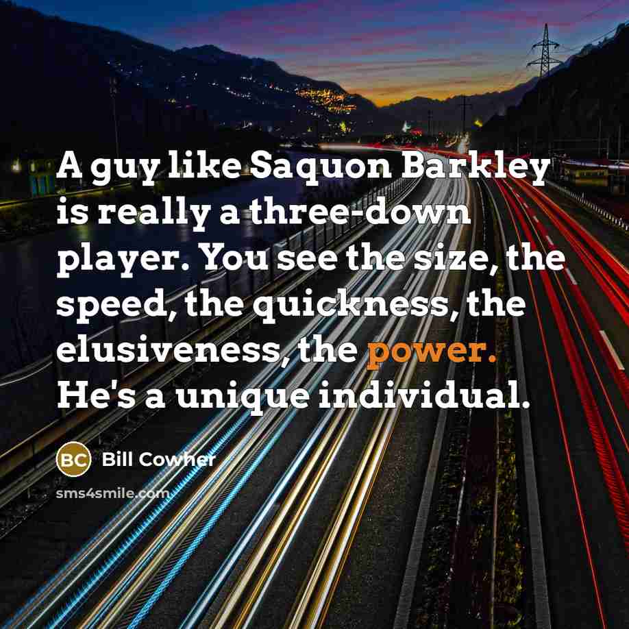 “A guy like Saquon Barkley is really a three-down player.…” quote by Bill Cowher