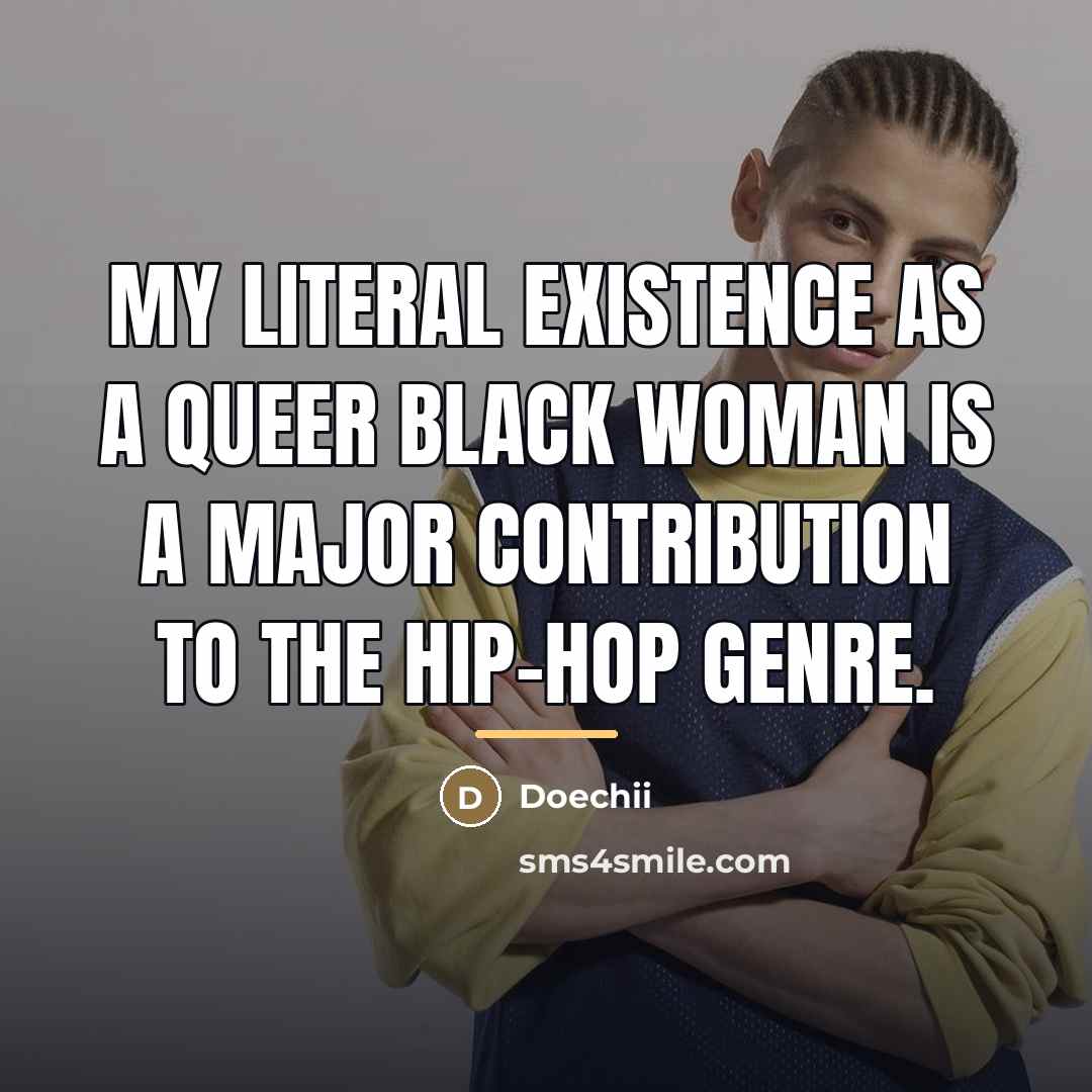 “My literal existence as a queer Black woman is a…” quote by Doechii