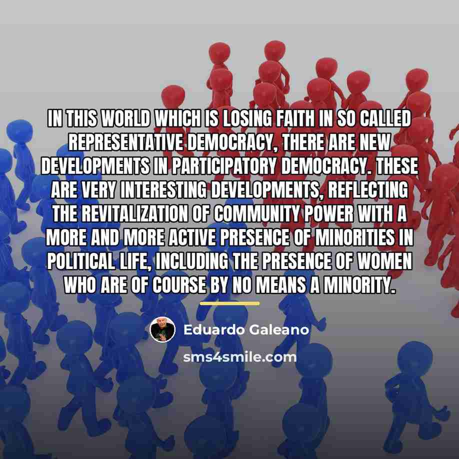 “In this world which is losing faith in so called…” quote by Eduardo Galeano