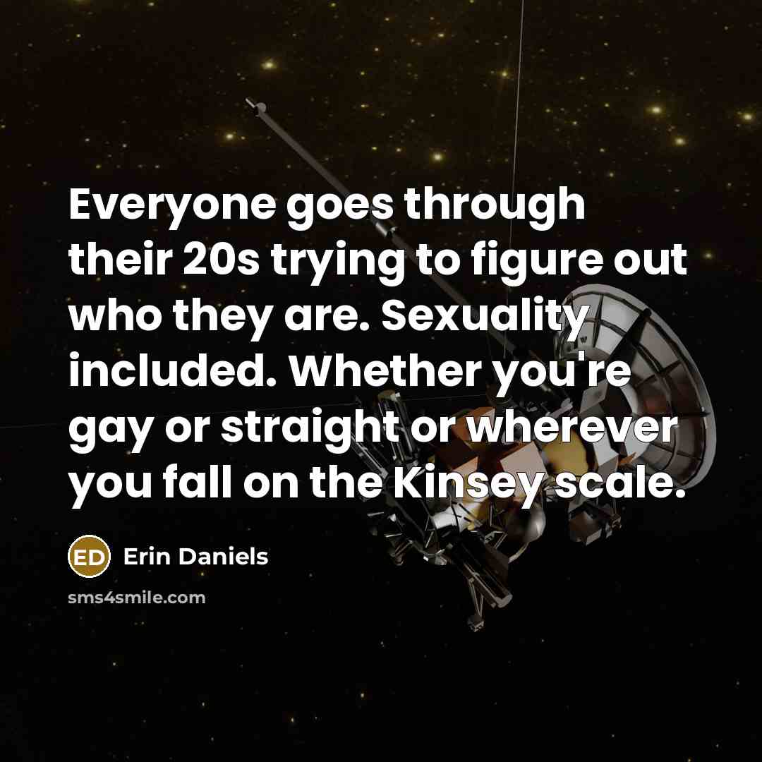 “Everyone goes through their 20s trying to figure out who…” quote by Erin Daniels