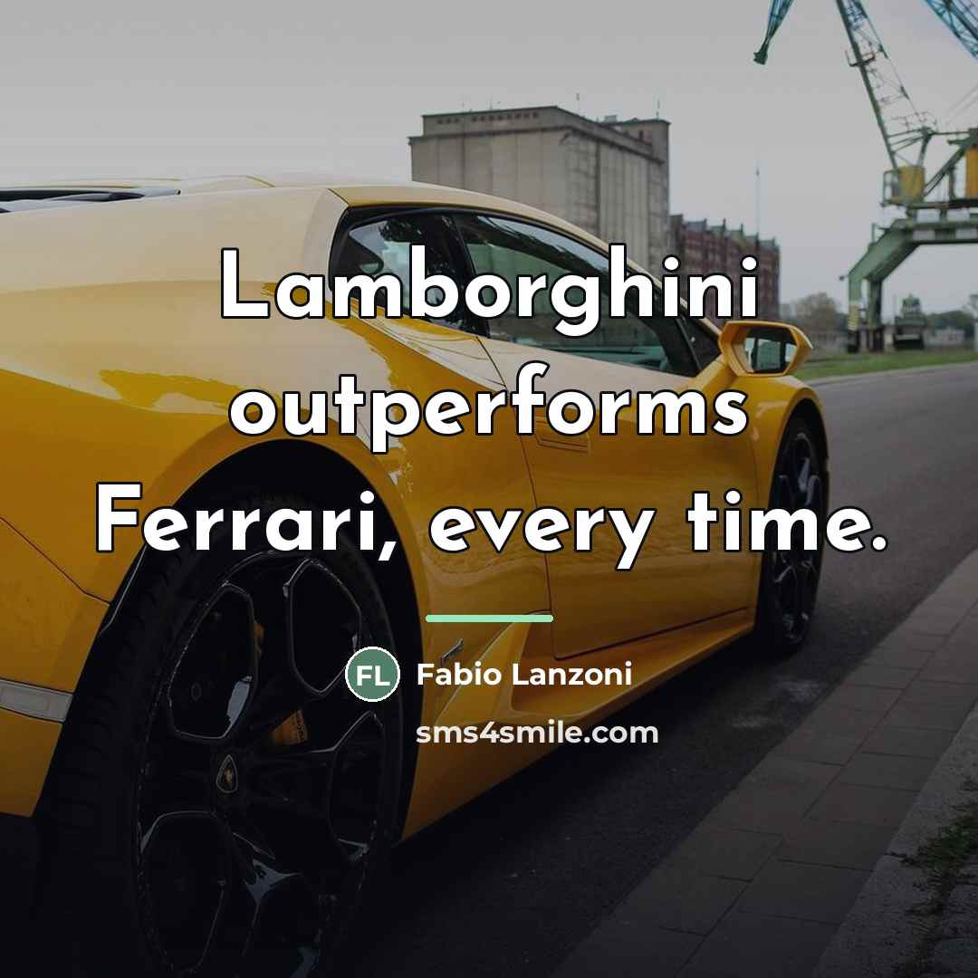 “Lamborghini outperforms Ferrari, every time.…” quote by Fabio Lanzoni
