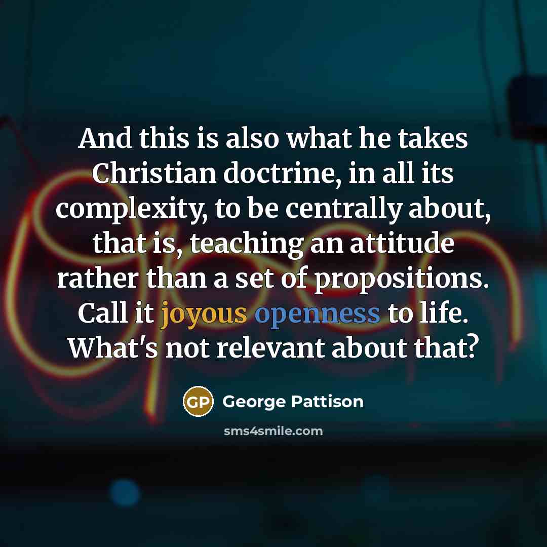 “And this is also what he takes Christian doctrine, in…” quote by George Pattison