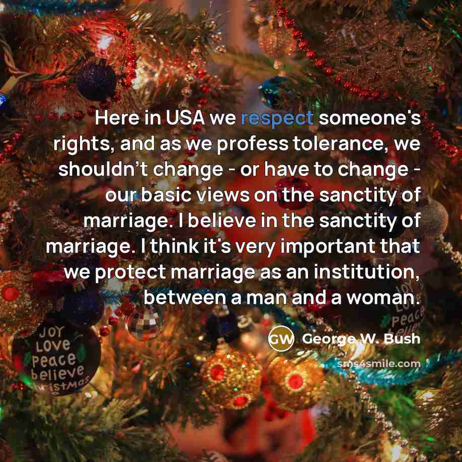 “Here in USA we respect someone's rights, and as we…” quote by George W. Bush
